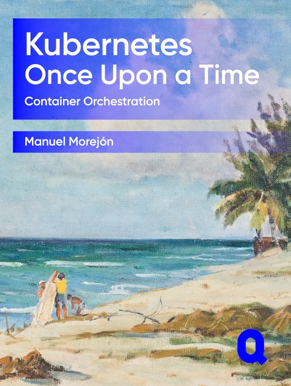 Kubernetes: Once Upon a Time cover